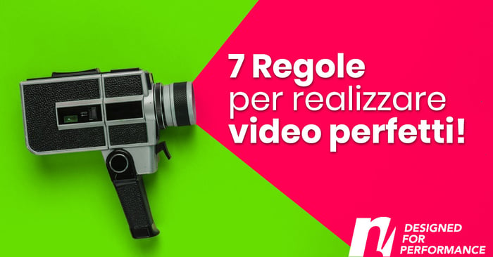 7 regole per realizzare video perfetti