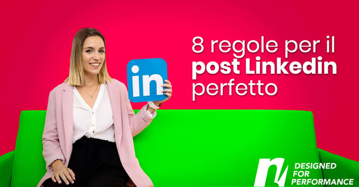 8 regole per il tuo post LinkedIn perfetto